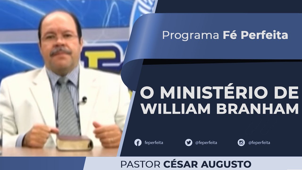 O MINISTÉRIO DE WILLIAM BRANHAM - Fé Perfeita 510