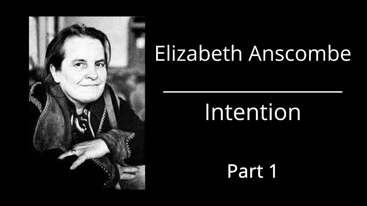 Graham Hubbs: Elizabeth Anscombe Intention Part 1