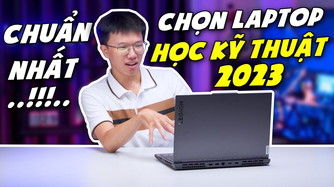 Chọn Laptop CHUẨN cho Tân sinh viên các ngành Kỹ Thuật (2023) Chắc gì Bạn đã BIẾT !!! | LAPTOP AZ