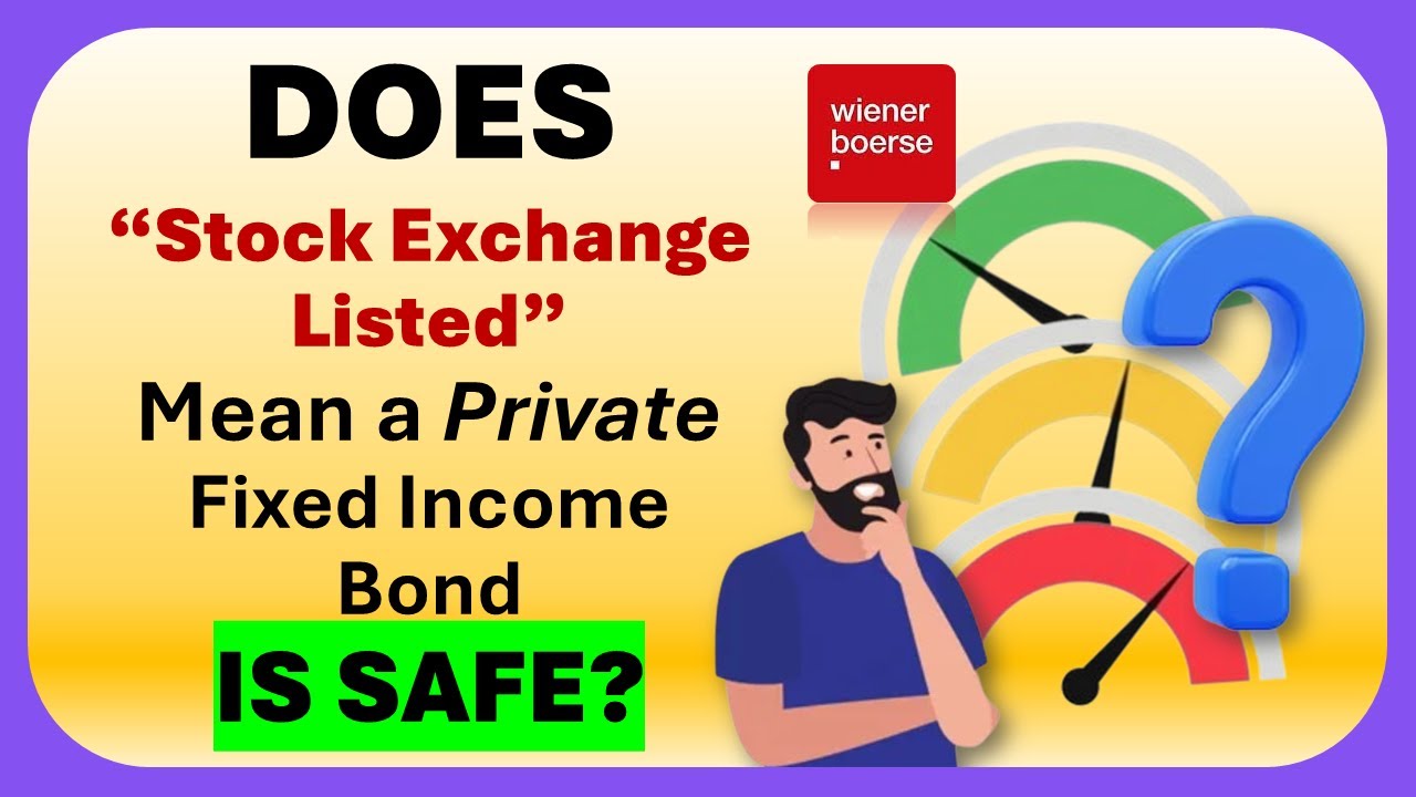 Is a Private Fixed Income Bond Safe If Listed On the Vienna Stock Exchange?