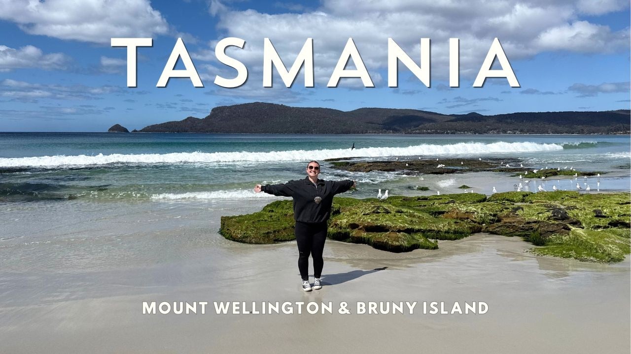 Southern Tasmania Road Trip | From Mount Wellington to Bruny Island