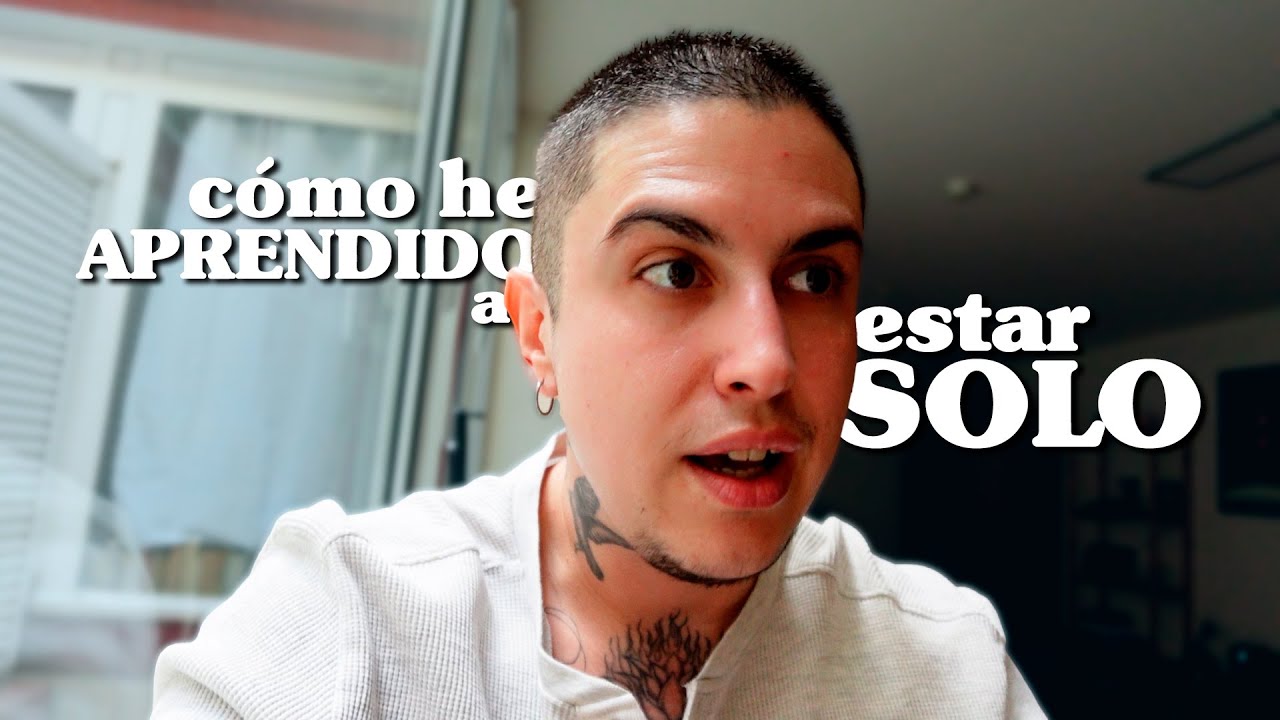 cómo he aprendido a estar SOLO después de tantos años teniendo pareja