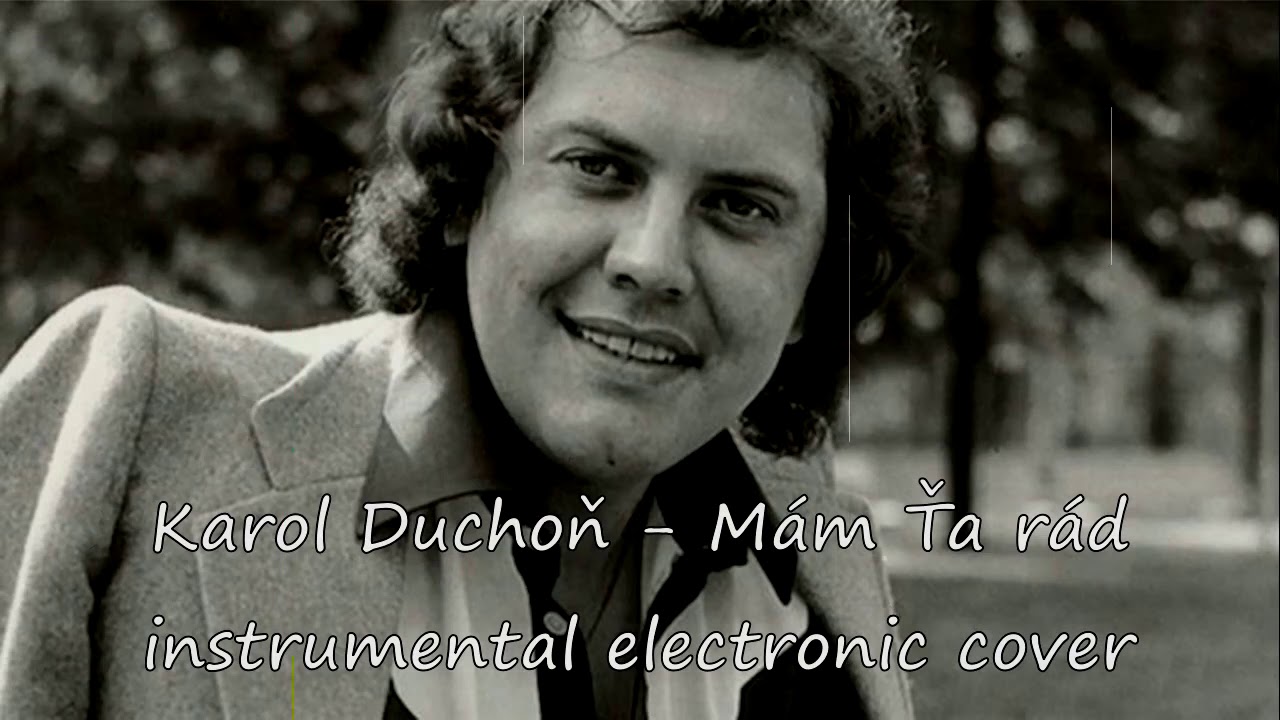 Karol Duchoň - Mám Ťa rád (instrumental electronic cover by DeMooz)