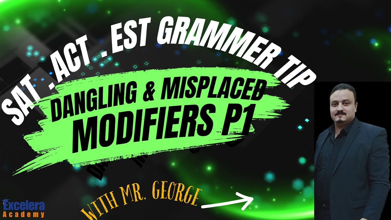 SAT, ACT & EST Grammar | Modifier Mistakes Explained - P1