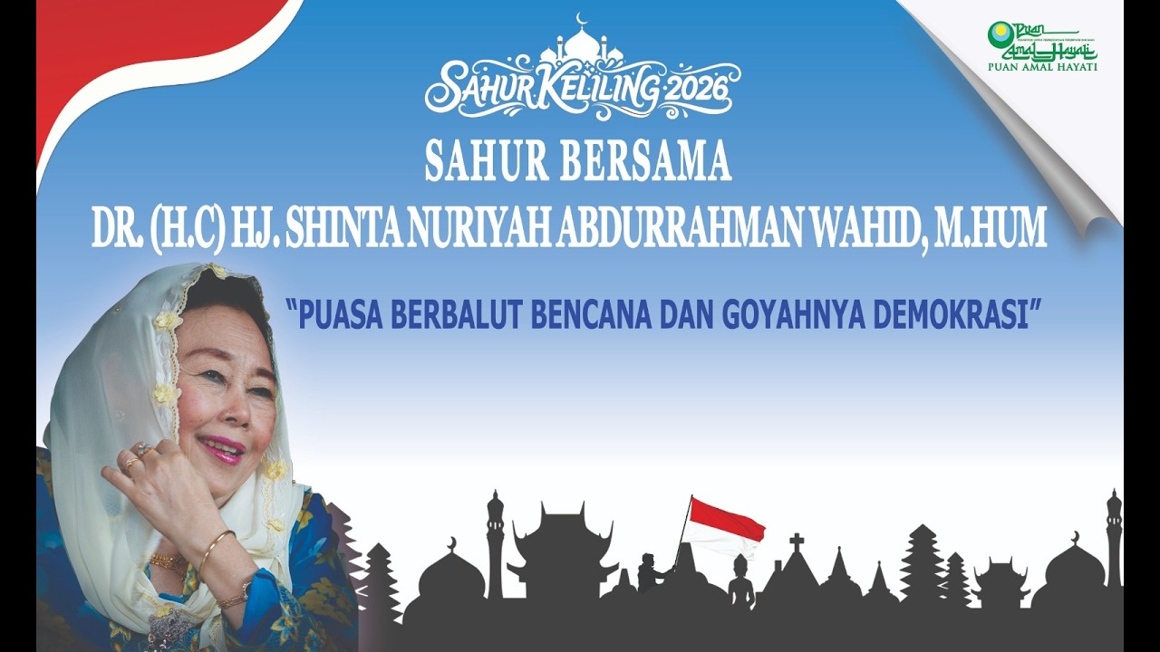 Sahur Bersama Dr. (H.C) Hj. Shinta Nuriyah Abdurrahman Wahid, M.Hum