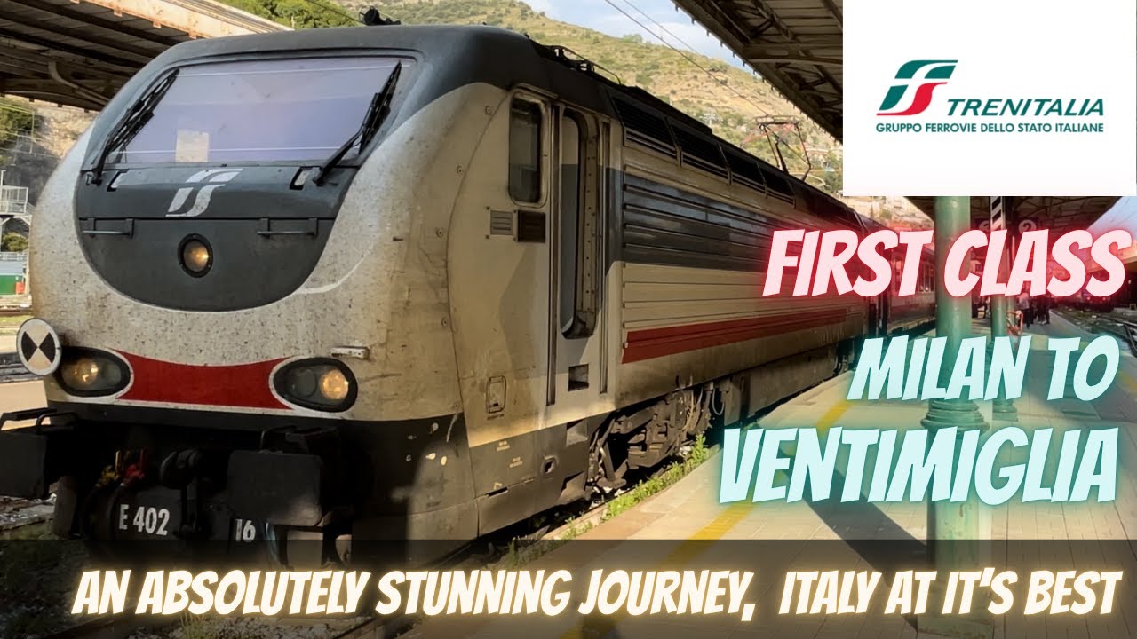 First Class - Milan to Ventimiglia, Trenitalia. A stunning journey through Italy's North West