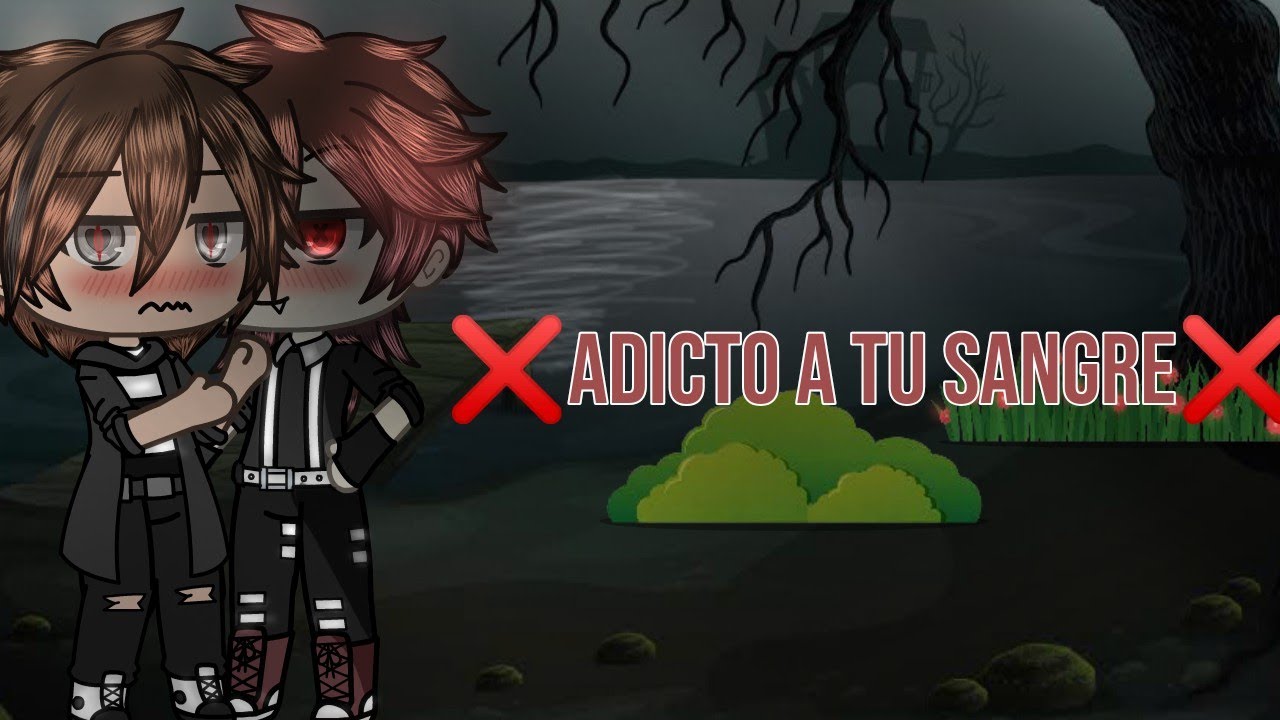 ❌Adicto a tu sangre❌✨serie yaoi✨💦cap 4💦