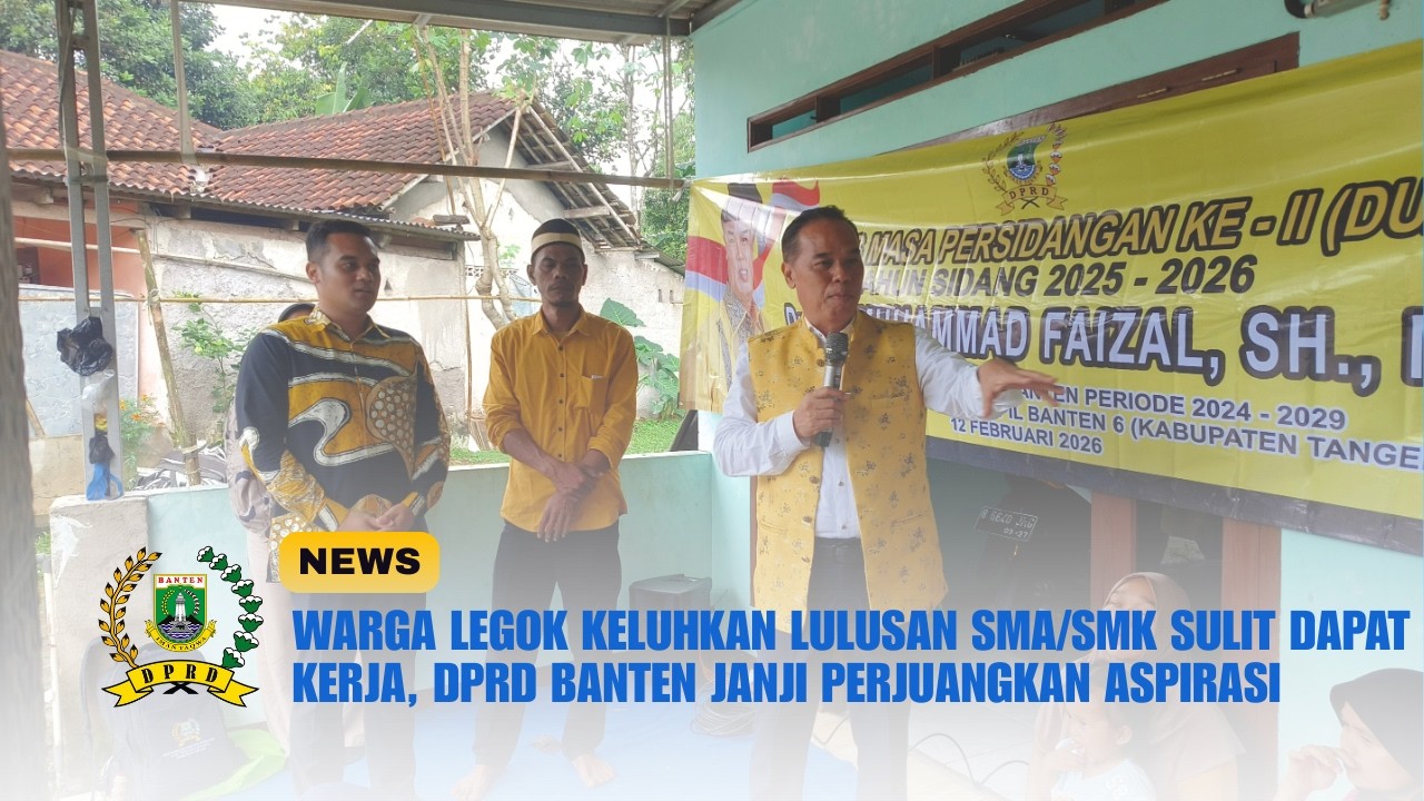 Warga Legok Keluhkan Lulusan SMA/SMK Sulit Dapat Kerja, DPRD Banten Janji Perjuangkan Aspirasi