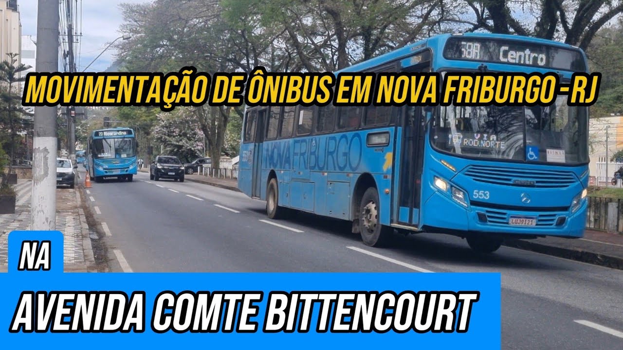 ✅️[ Avenida Comte Bittencourt ] Movimentação de Ônibus em Nova Friburgo-RJ