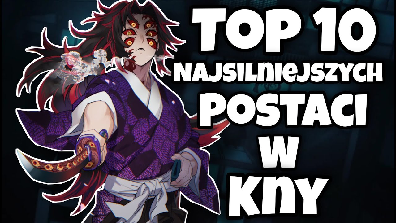 Top 10 najsilniejszych postaci z KNY!
