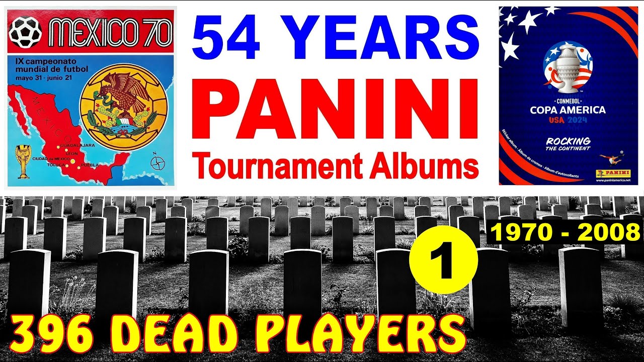 R.I.P. 396 Dead football players in 54 years Panini Tournament Albums (PART 1/4) 1970 - 2008