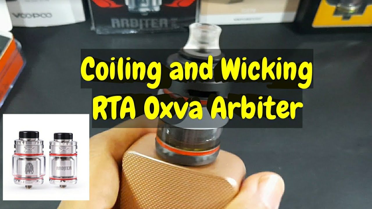 Tutorial Coiling + wicking RTA Oxva Arbiter