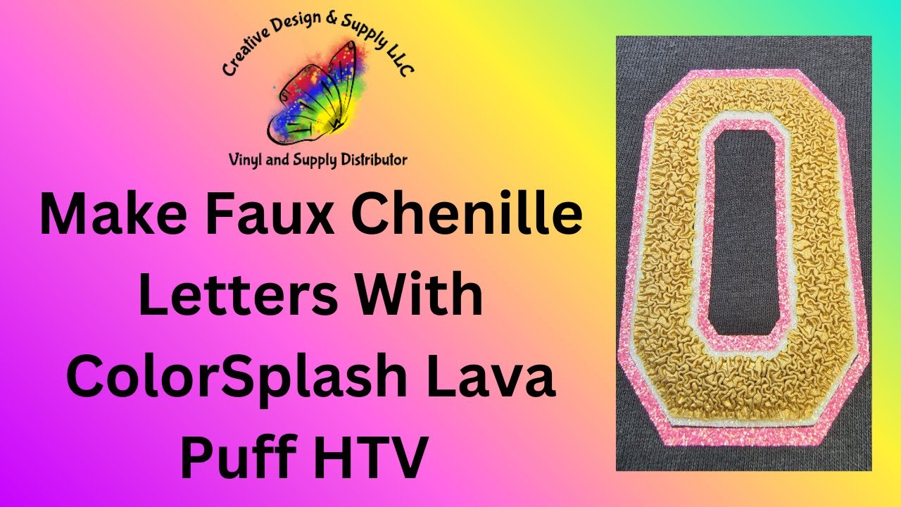 Make Faux Chenille Letters With ColorSplash Lava Puff HTV From Creative Design & Supply #chenille