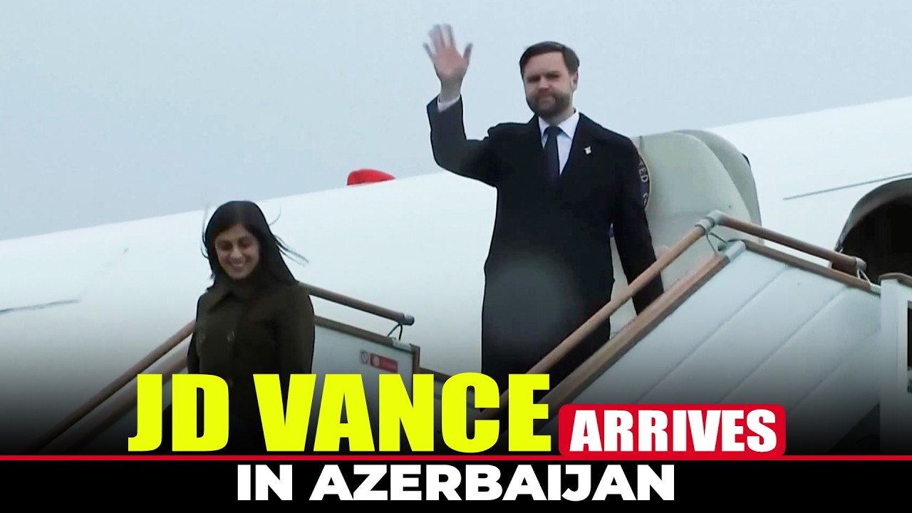 LIVE: U.S. Vice President JD Vance arrives in Azerbaijan for talks with Azerbaijan President Aliyev