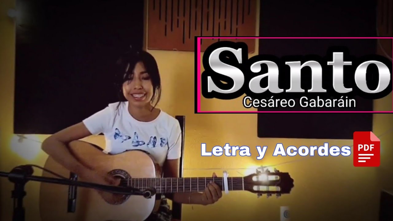 Santo -Ces&aacute;reo Gabar&aacute;in (letra y acordes PDF)