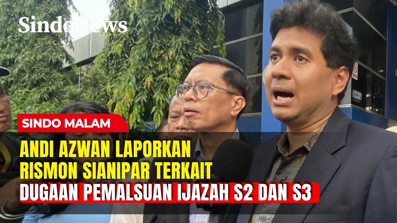 Andi Azwan Laporkan Rismon Sianipar ke Polisi atas Dugaan Ijazah S2 dan S3 Palsu | Sindo Malam