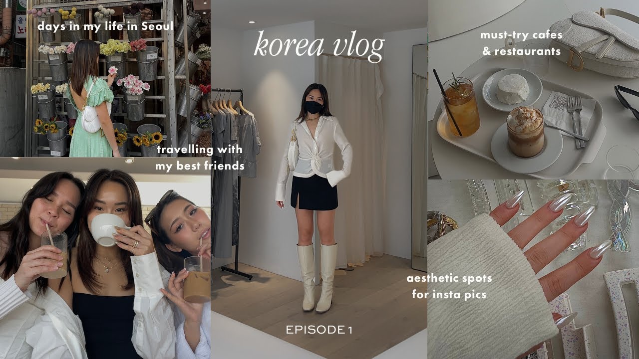 KOREA VLOG 💌  exploring seoul, must try restaurants, aesthetic cafes, Han river sunsets & outfits