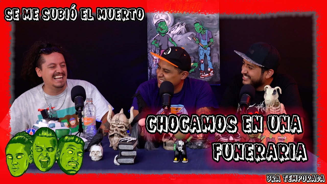 Se me subió el muerto - EP59 Chocamos en una funeraria