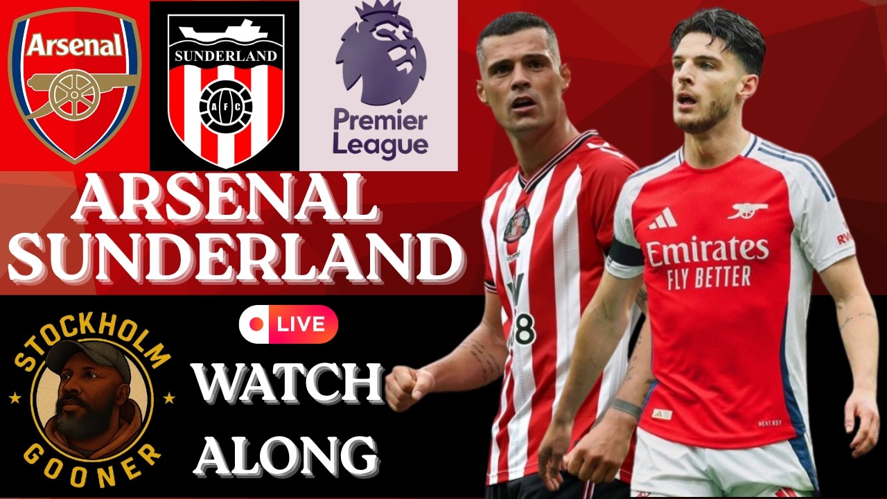 Arsenal vs Sunderland | Live Watch Along | Premier League