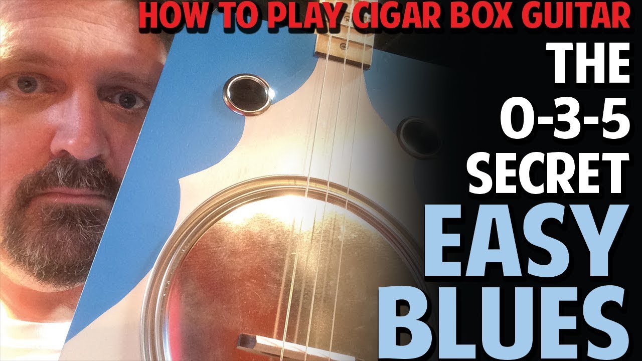 Easy Blues Lesson:  The 0-3-5 Blues Scale Secret for Cigar Box Guitar