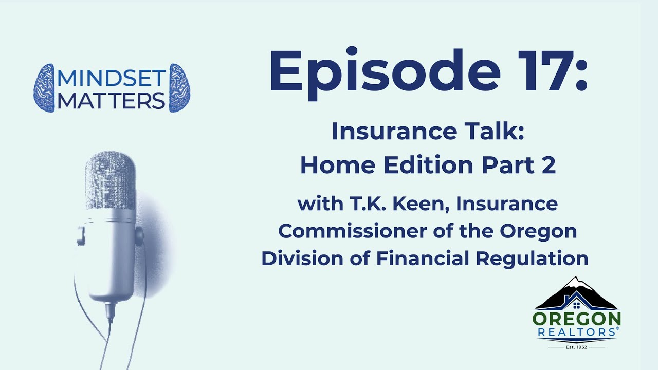 Episode 17: Insurance Talk: Home Edition Part 2 (Video)