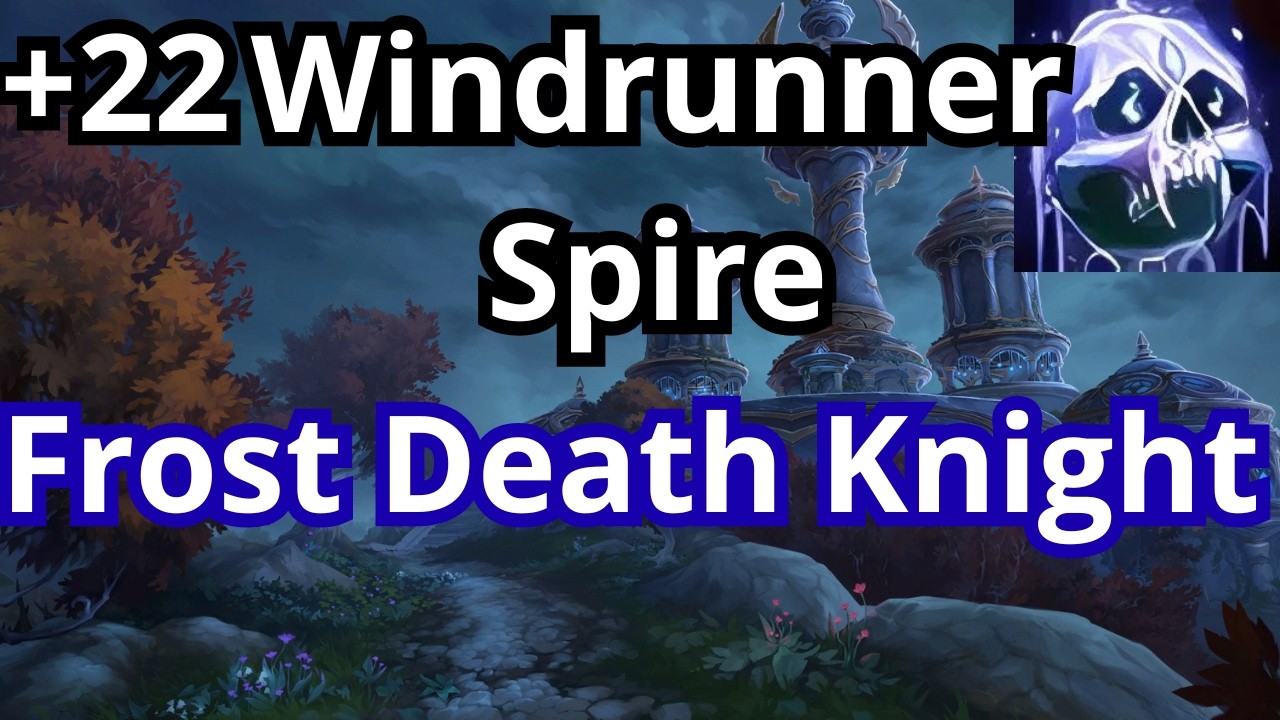 +22 Windrunner Spire - Dual-Wield Frost Death Knight - Midnight Season 1