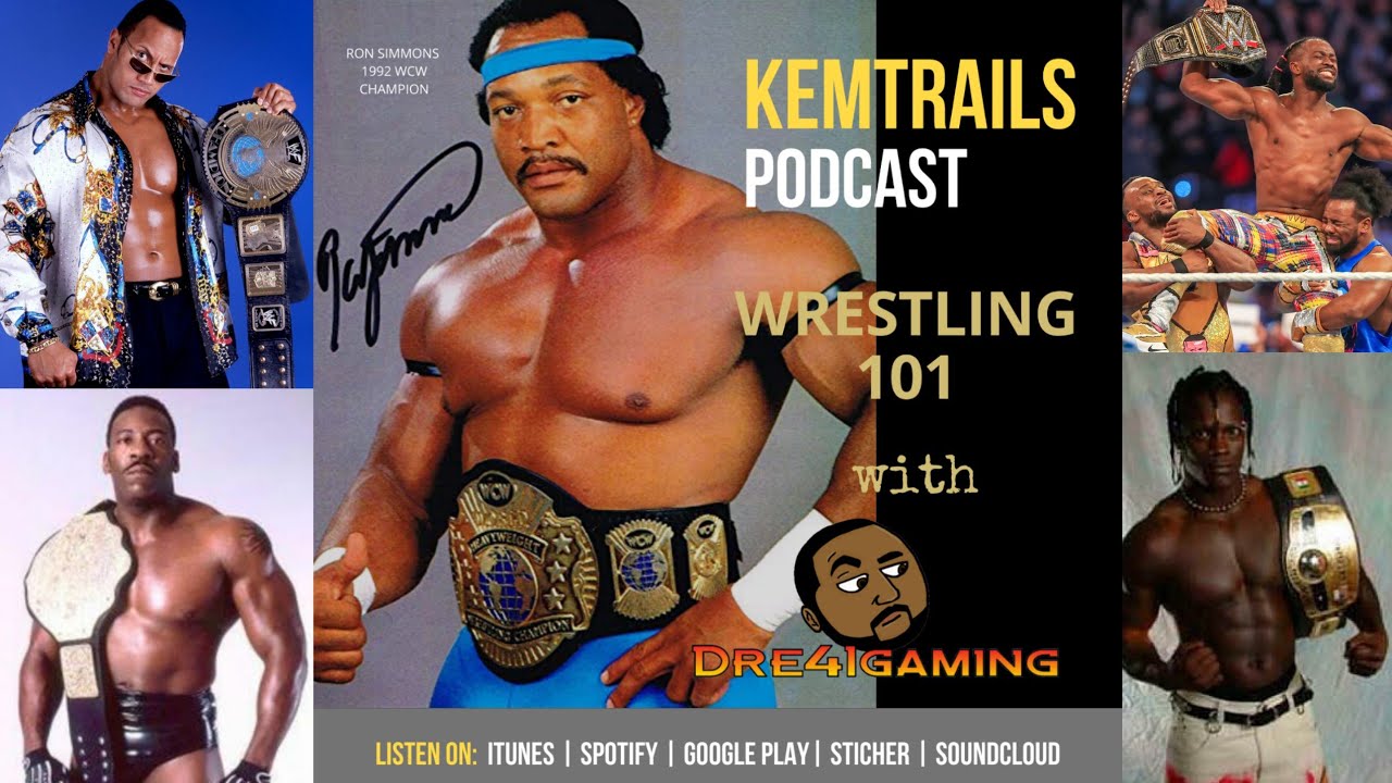 Kemtrails Podcast: Wrestling 101 feat. Dre41