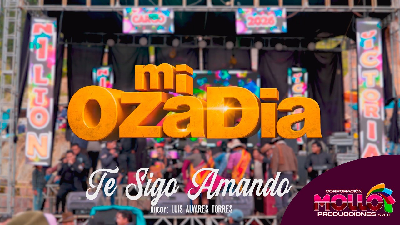 Mi Ozadia/Te Sigo Amando/Concierto en Vivo Toromanya-Colquemarca 2026/Corp. Mollo Producciones sac.