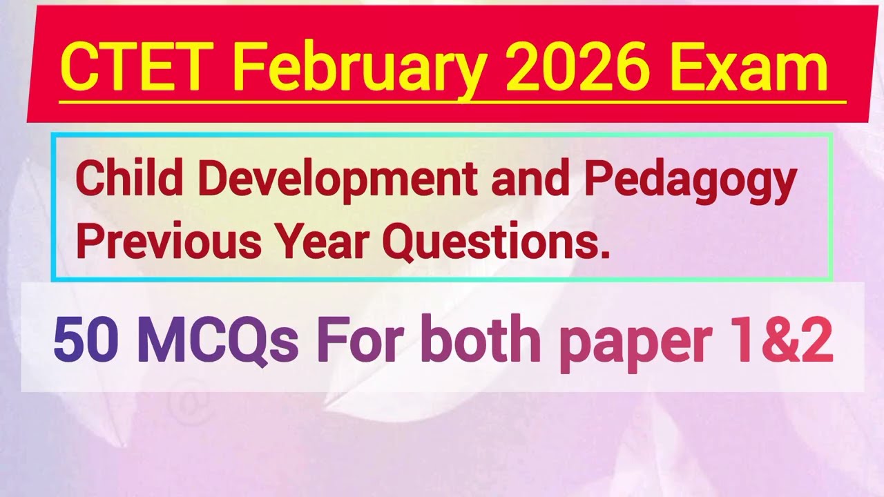  CTET Feb 2026| 50 Most Important Questions | Child Development & Pedagogy PYQs |#viral 