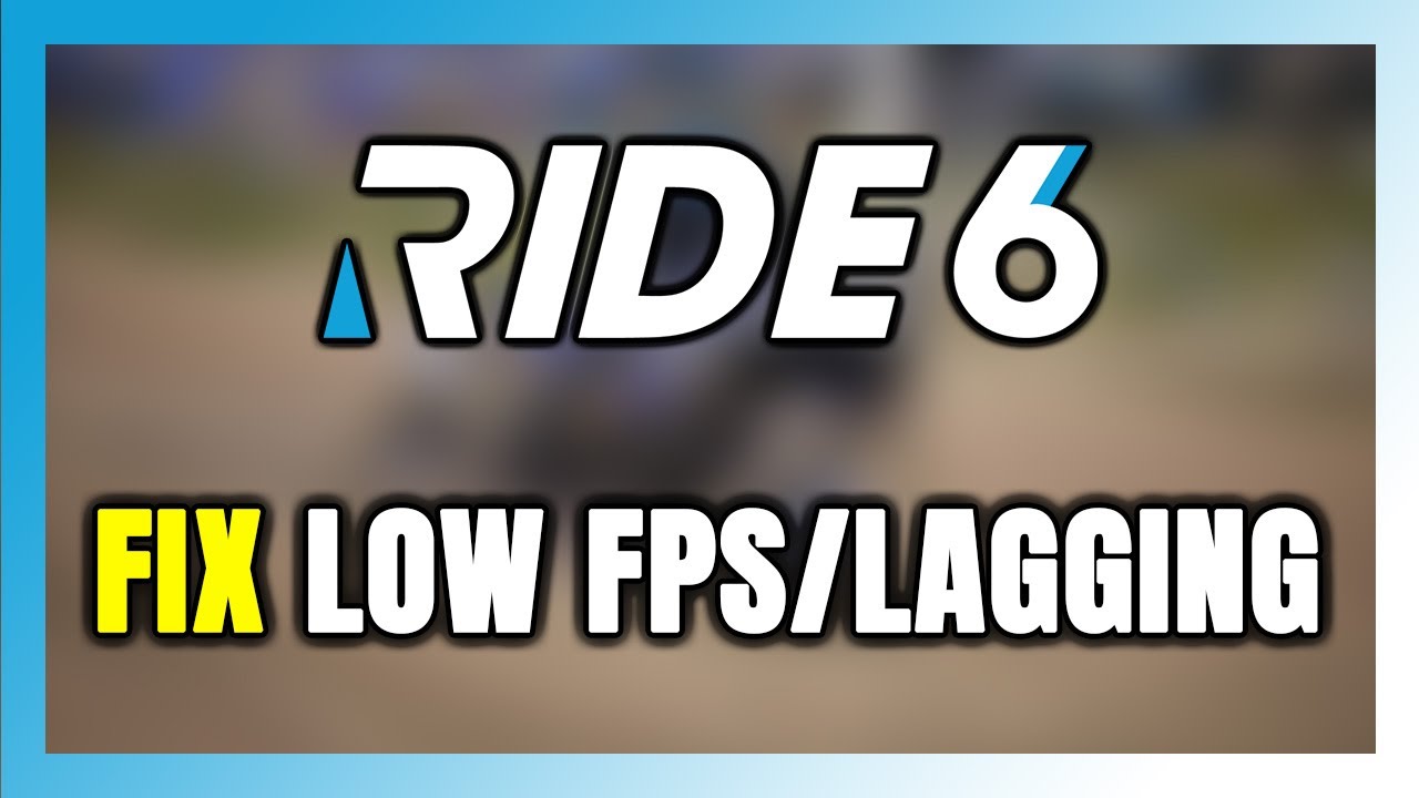 How to FIX RIDE 6 Low FPS & Lagging!
