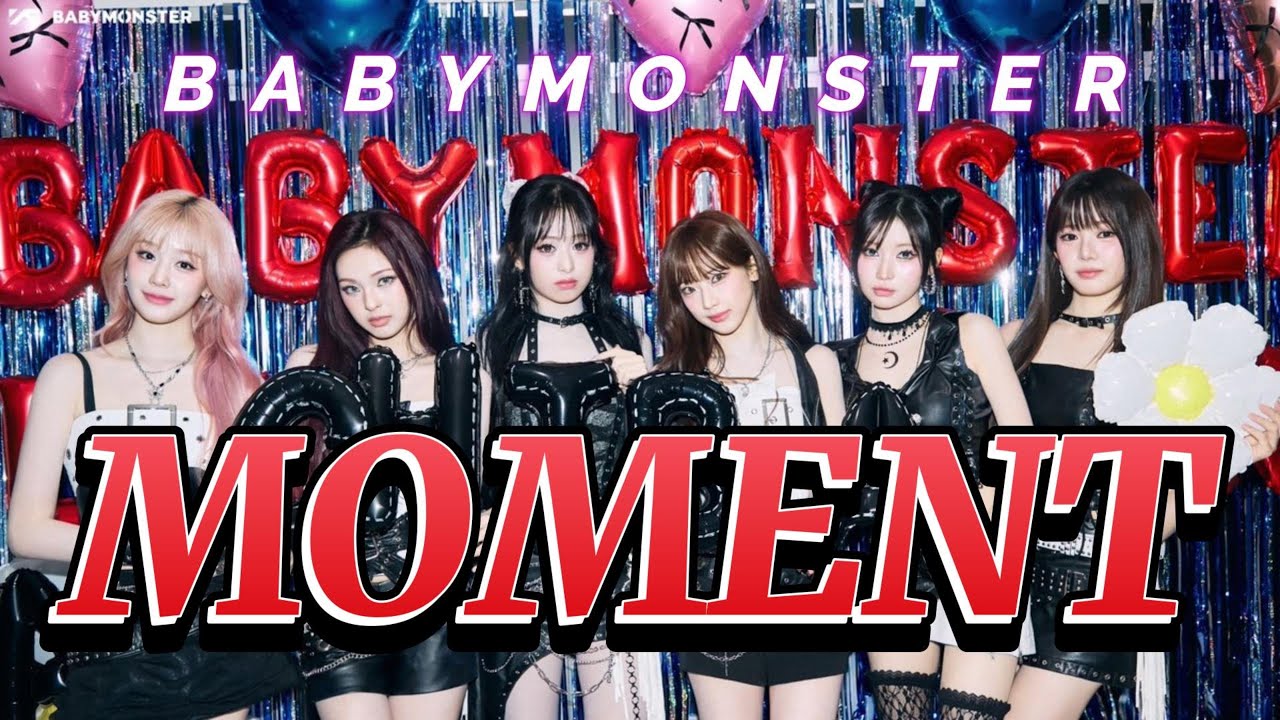 BABYMONSTER 'MOMENT' DEMO (베이비몬스터)  - Music By ERIOND
