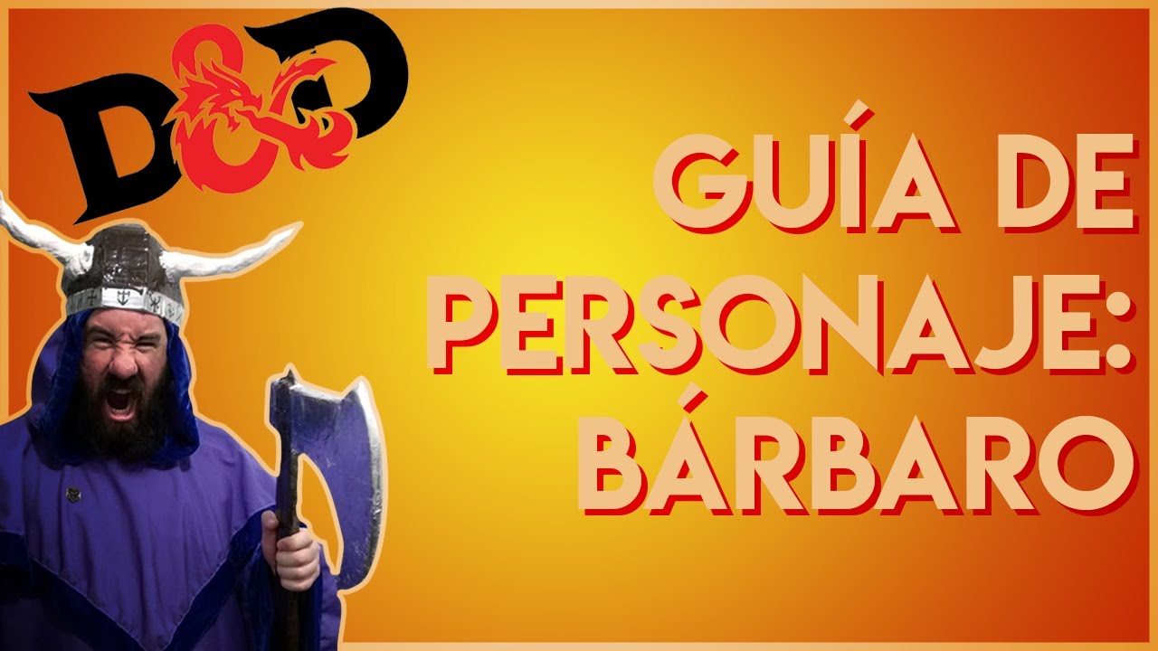 Dungeons & Dragons | Guía de Clase: CÓMO jugar un BÁRBARO en 5ta Edición
