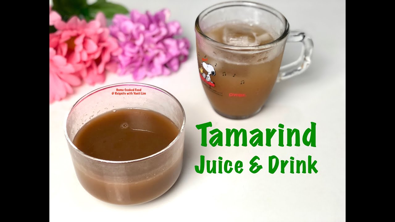 HOW TO: Tamarind Juice & Drink (Asam Jawa). Home Cooked Food @ Reignite with Yanti Lim.