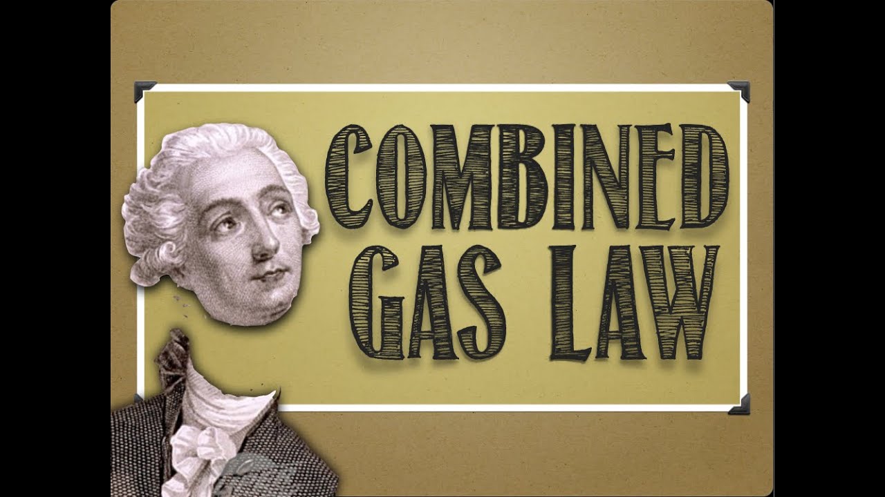 Gases: Combined Gas Law