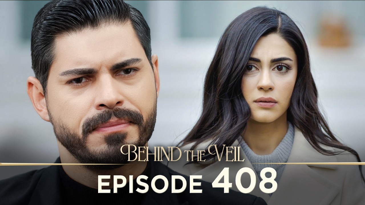 Gelin 408.B&ouml;l&uuml;m | Behind the Veil Episode 408 [ Season 3 ]