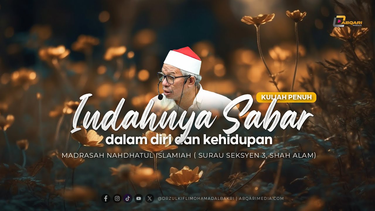 Indahnya Rasa Sabar dan Syukur dalam Diri - Dr Zulkifli Mohamad al-Bakri