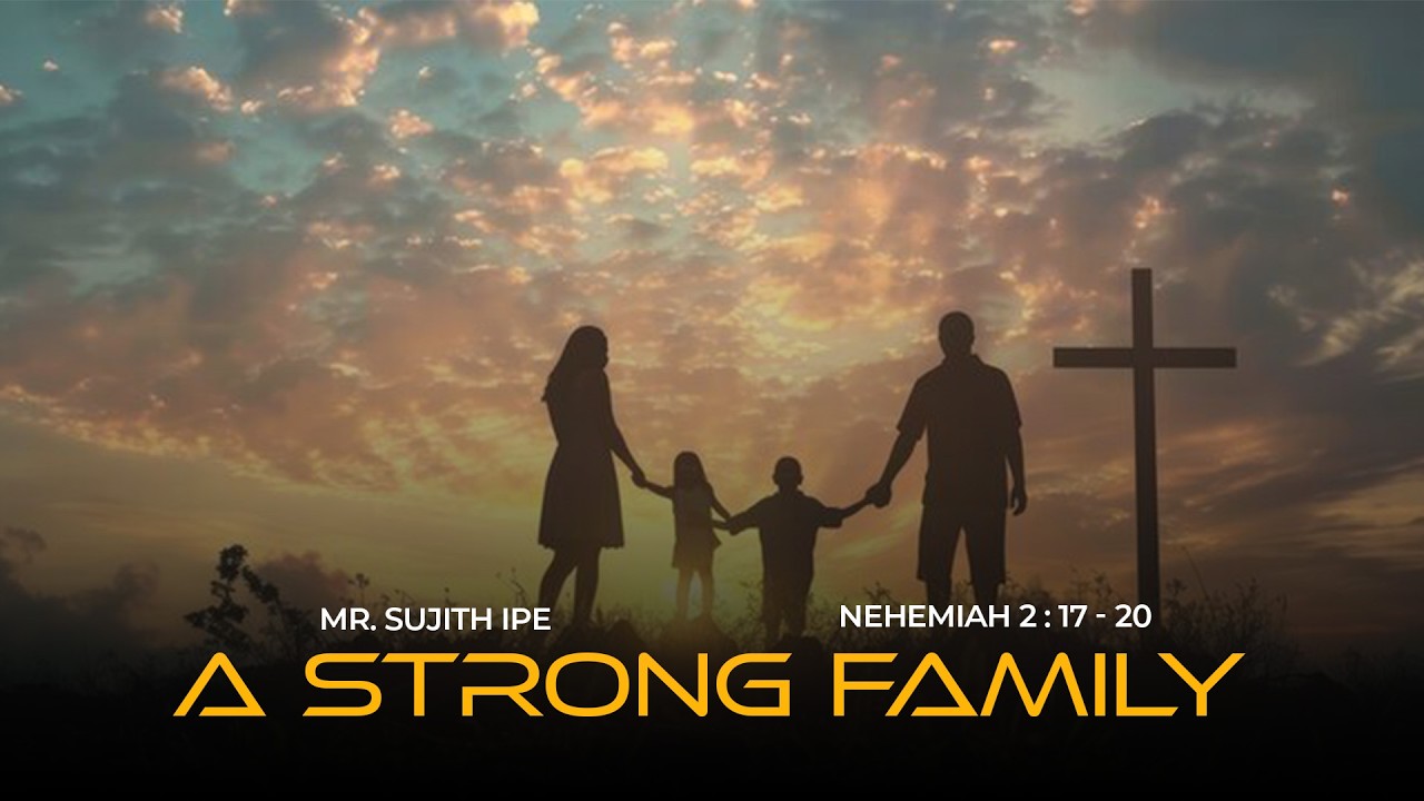 A Strong family | Mr. Sujith Ipe | Sunday Service | 22.2.2026 | 6.00 PM