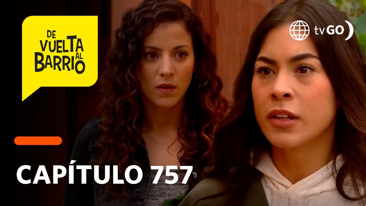De Vuelta al Barrio 4: Elisa le respondió a Sofía por meterse en sus asuntos (Capítulo 757)