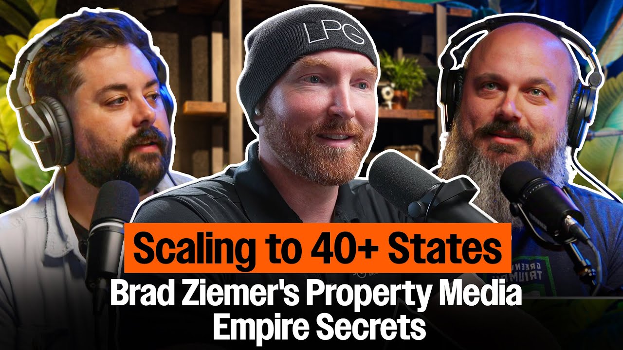 Scaling to 40+ States: Brad Ziemer's Property Media Empire Secrets