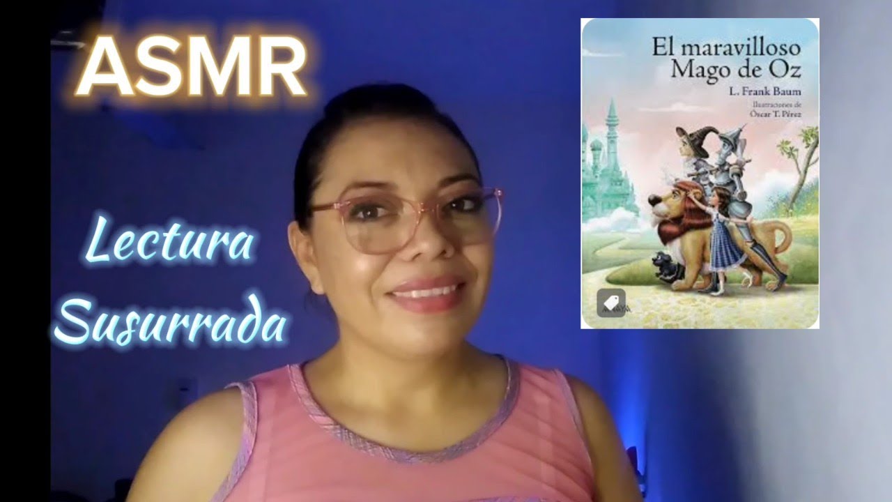 ASMR EL MAGO DE OZ 👧🐕Lectura Susurrada 🪄
