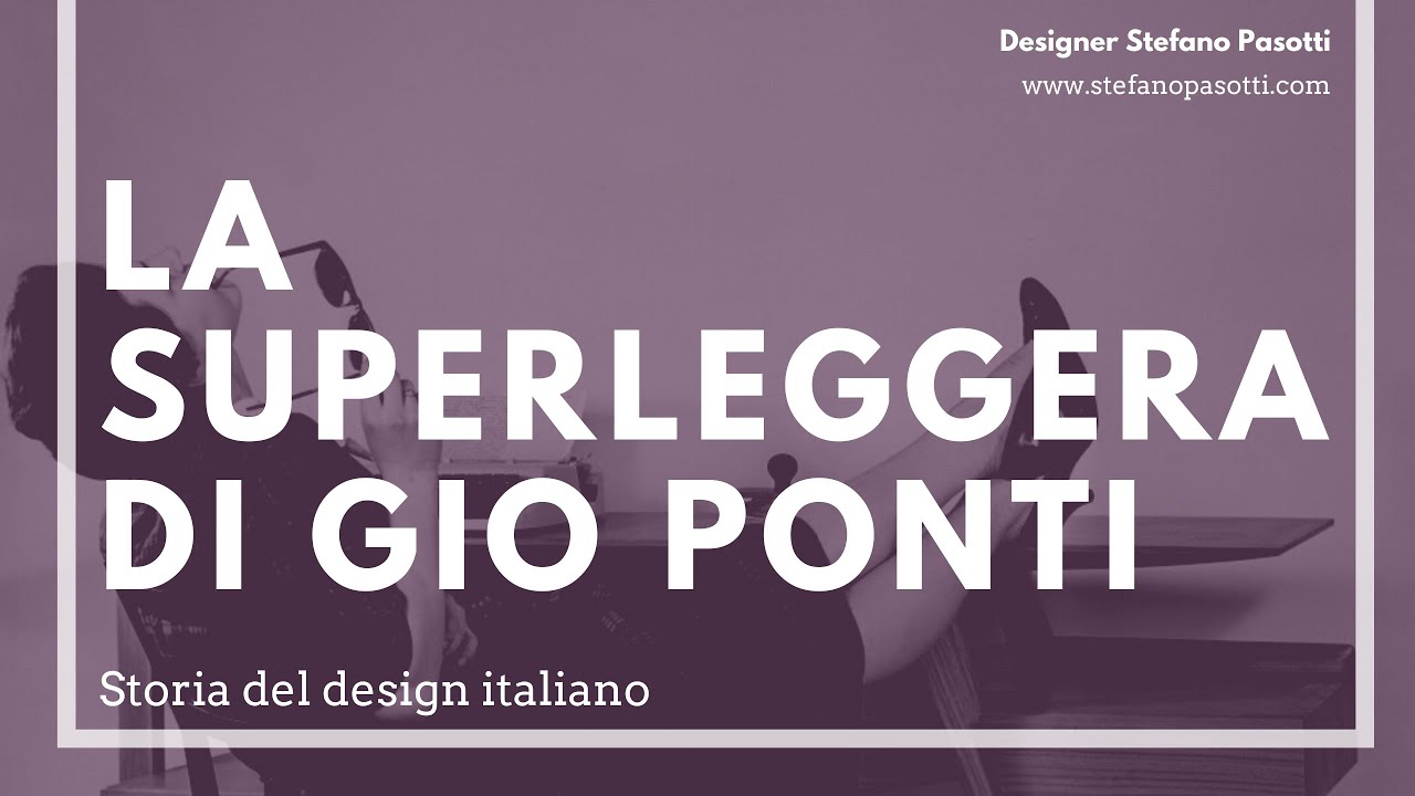 La Superleggera di Gio Ponti | Design italiano | Design del prodotto industriale