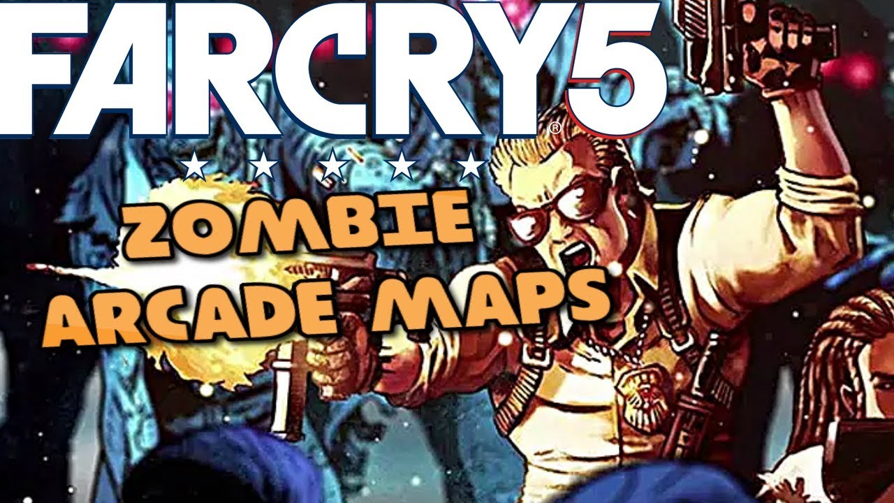Farcry 5 Zombie Arcade Maps