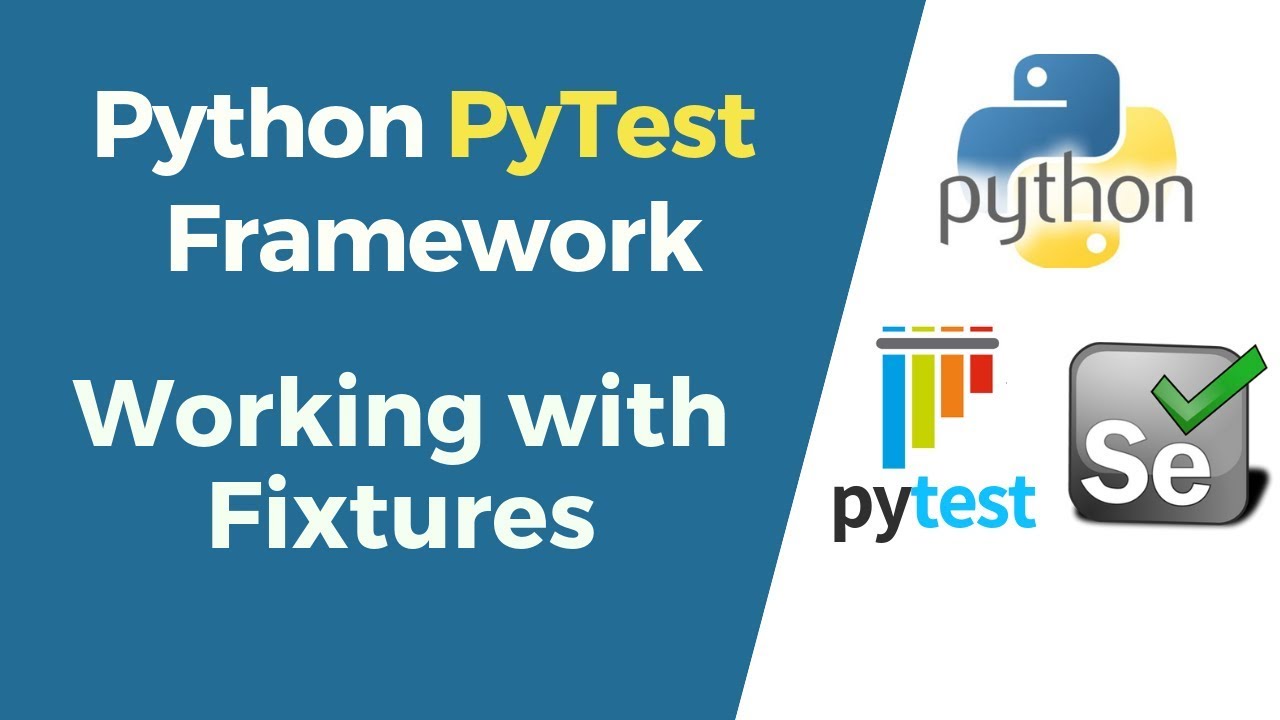 Selenium with Python Tutorial 40-PyTest | Working with PyTest Fixtures