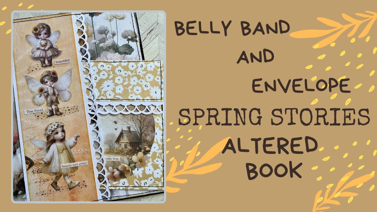 Land of Make Believe | Belly Band & Envelope | Altered Book | Spring Stories Collage Book