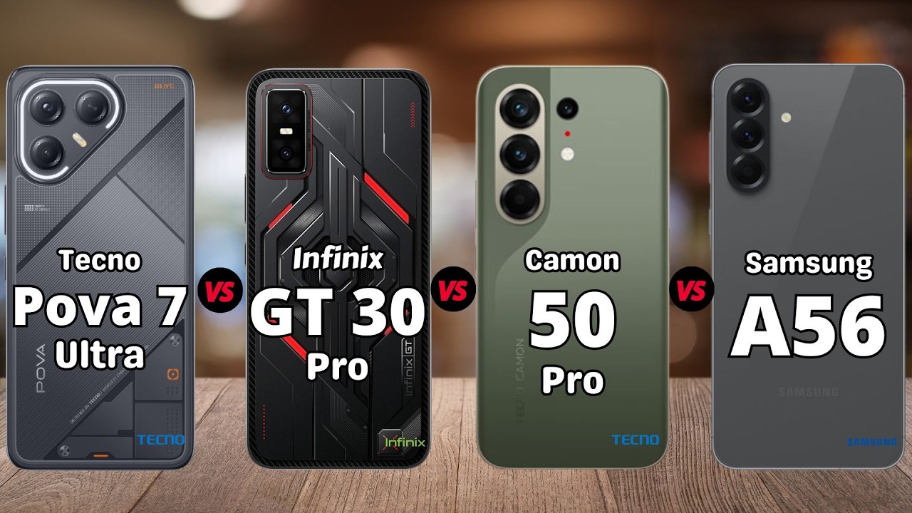 Tecno Pova 7 Ultra vs Infinix GT 30 Pro vs Tecno Camon 50 Pro vs Samsung A56