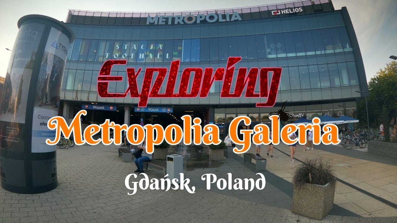 Galeria Metropolia | Gdańsk, Poland