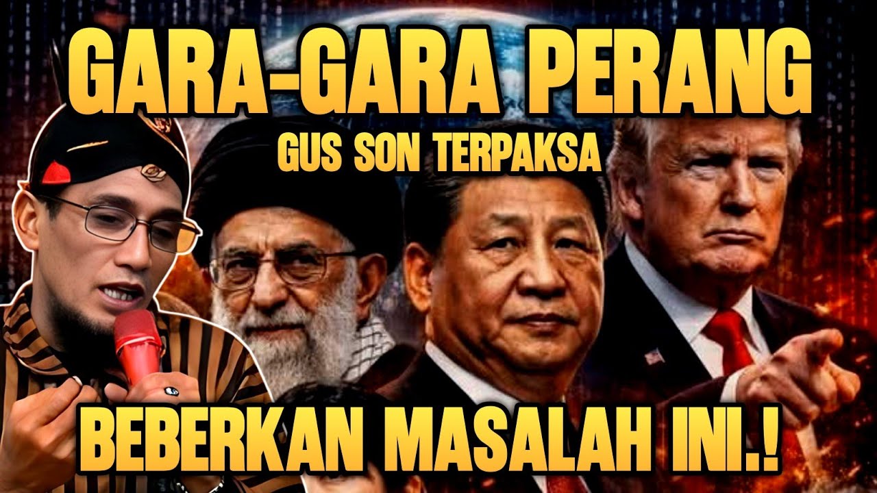 Gara-Gara Perang, Gus Son Ungkapkan Rahasia Besar yang Selama Ini Disembunyikan | Gus Mukhlason