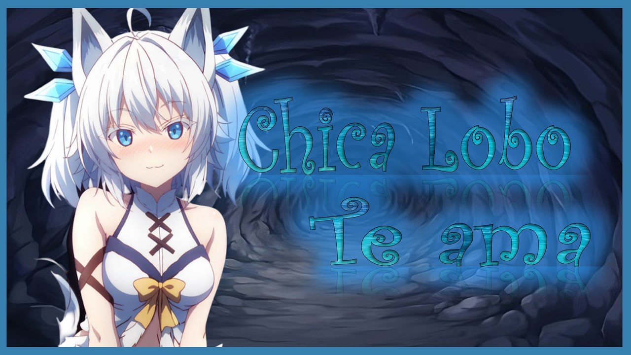 🐺💙 Chica Lobo te ama 🐺💙 (Asmr Roleplay (Chica lobo, Dominante, salvaje, Yandere, cachorros) [F4M]