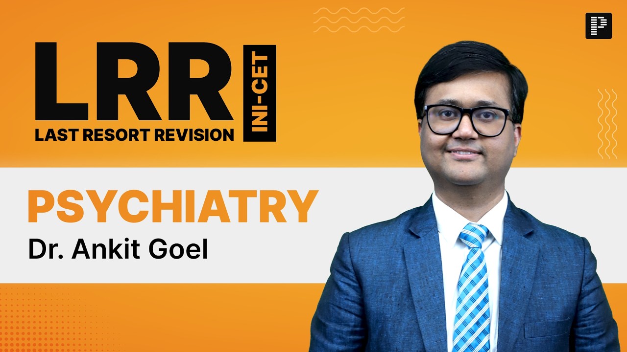Psychiatry LRR | Last Minute Revision for INI-CET 2026 | Dr. Ankit Goel