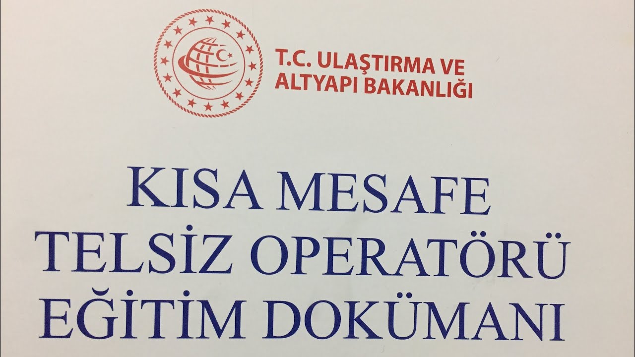 KISA MESAFE TELSİZ OPERATÖRÜ EĞİTİM DÖKÜMANI